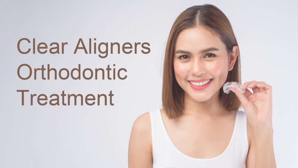 Clear aligners and Invisalign