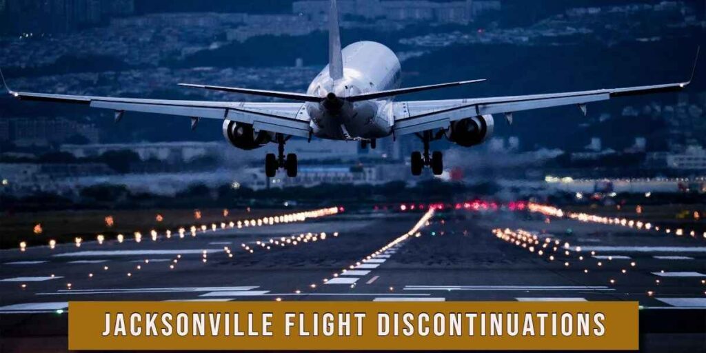 JAX Flight Changes: Navigating Jacksonville Flight Discontinuations